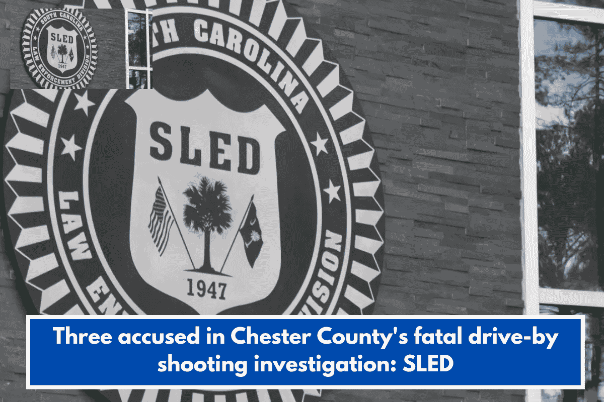 Three accused in Chester County's fatal drive-by shooting investigation: SLED