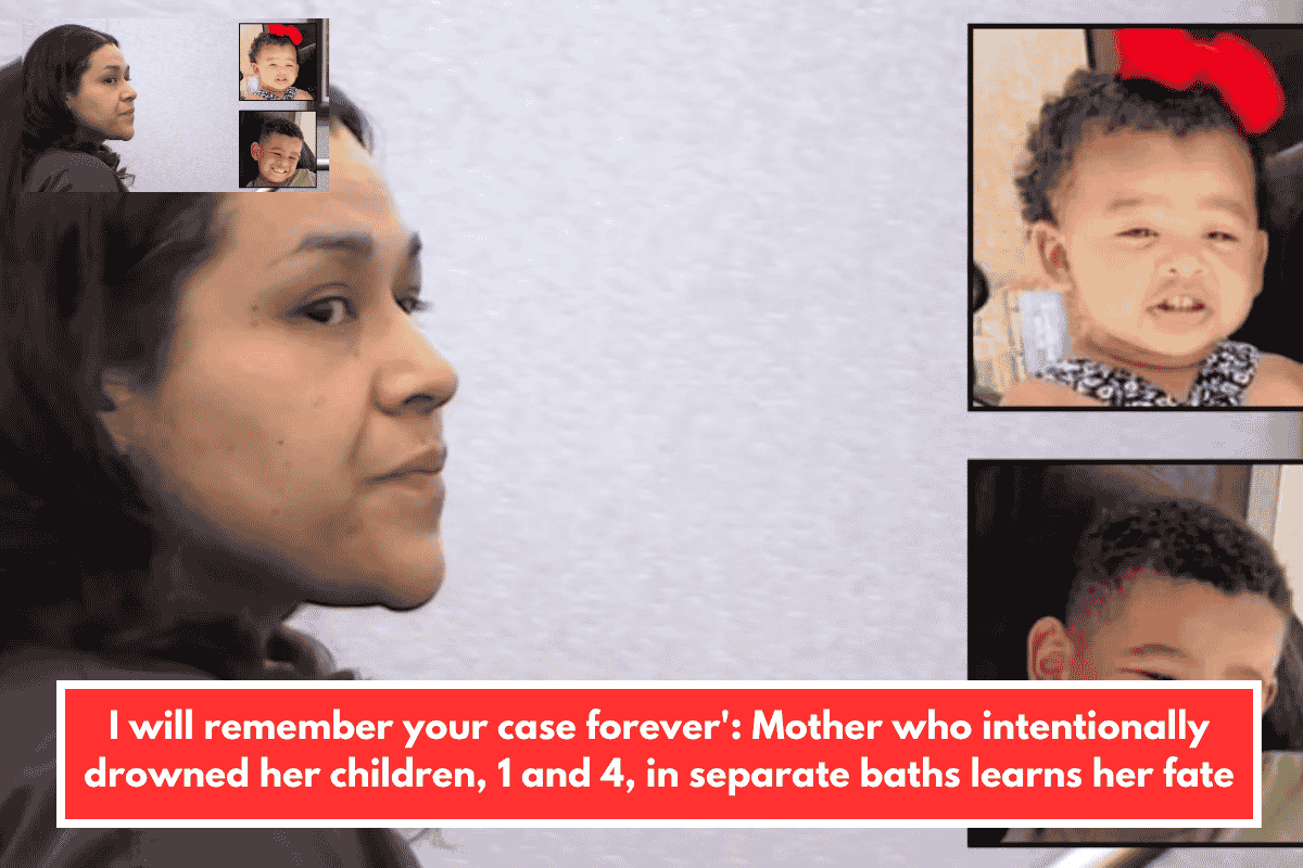 I will remember your case forever': Mother who intentionally drowned her children, 1 and 4, in separate baths learns her fate