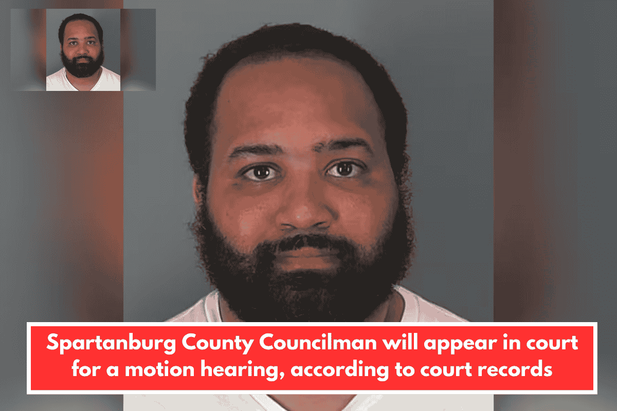 Spartanburg County Councilman will appear in court for a motion hearing, according to court records