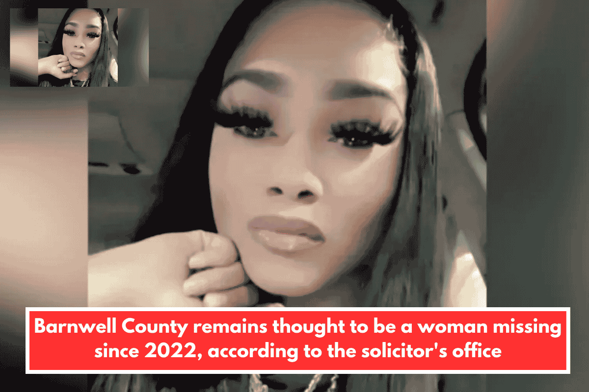 Barnwell County remains thought to be a woman missing since 2022, according to the solicitor's office