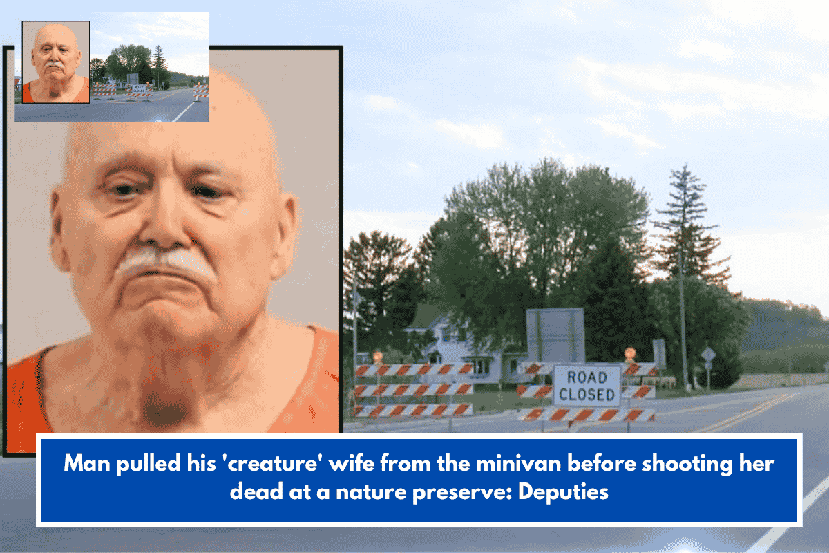 Man pulled his 'creature' wife from the minivan before shooting her dead at a nature preserve: Deputies