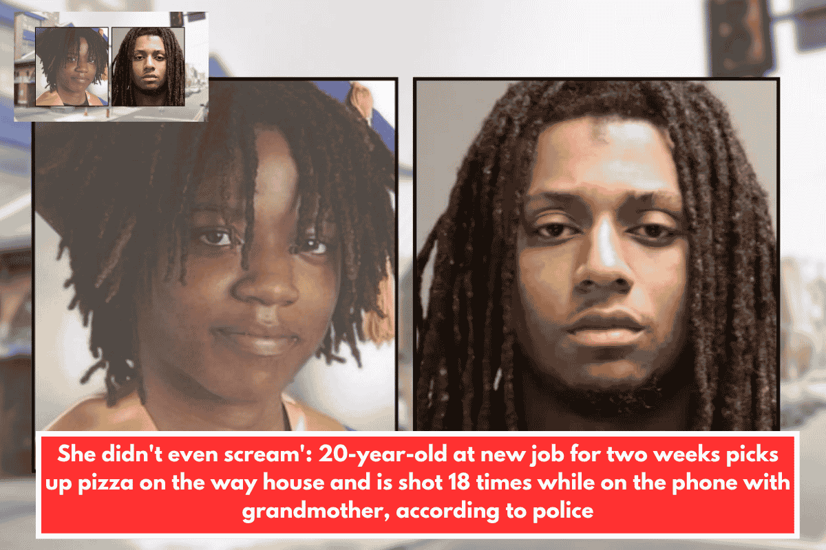 She didn't even scream': 20-year-old at new job for two weeks picks up pizza on the way house and is shot 18 times while on the phone with grandmother, according to police