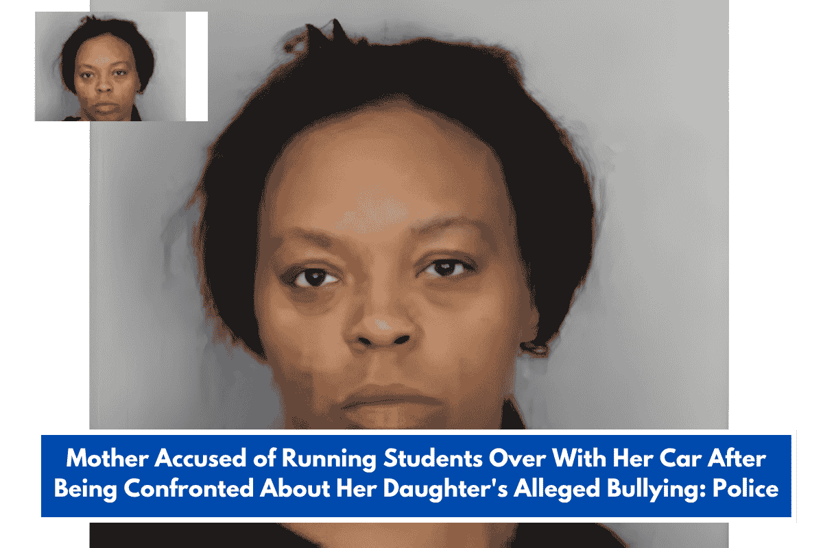 Mother Accused of Running Students Over With Her Car After Being Confronted About Her Daughter's Alleged Bullying: Police