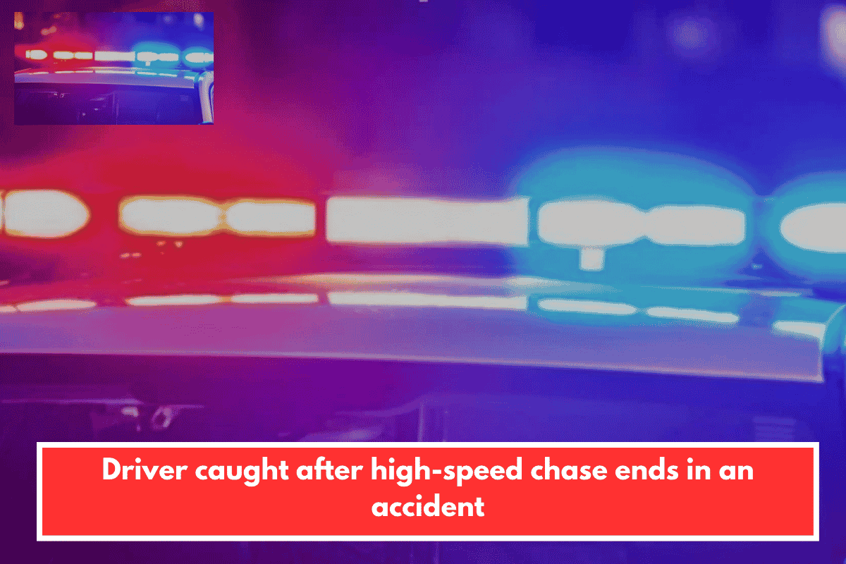 Driver caught after high-speed chase ends in an accident