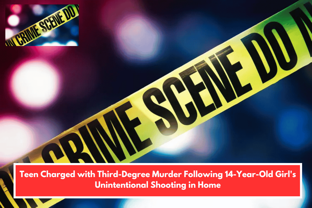 Teen Charged with Third-Degree Murder Following 14-Year-Old Girl's Unintentional Shooting in Home