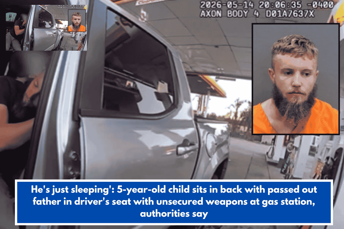 He's just sleeping': 5-year-old child sits in back with passed out father in driver's seat with unsecured weapons at gas station, authorities say