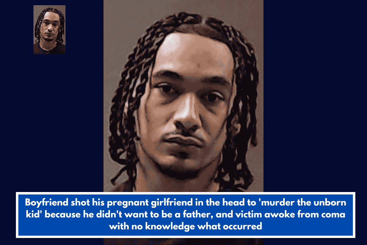 Boyfriend shot his pregnant girlfriend in the head to 'murder the unborn kid' because he didn't want to be a father, and victim awoke from coma with no knowledge what occurred