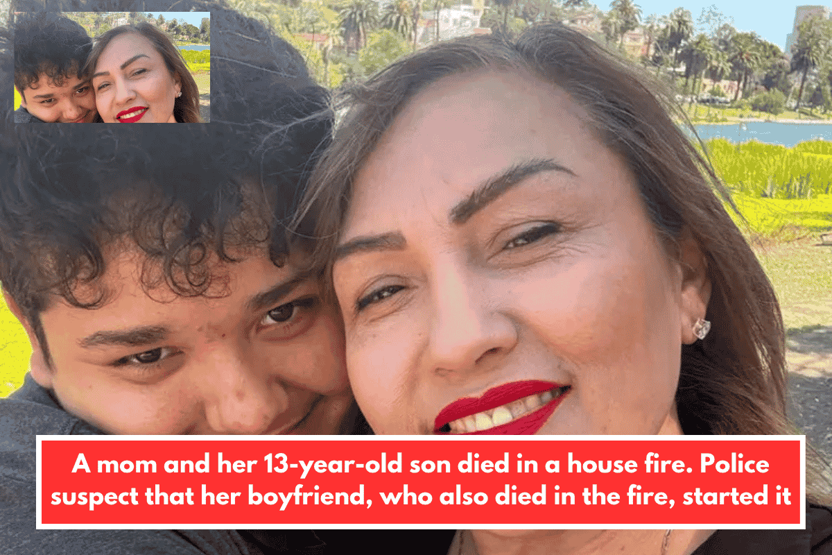 A mom and her 13-year-old son died in a house fire. Police suspect that her boyfriend, who also died in the fire, started it