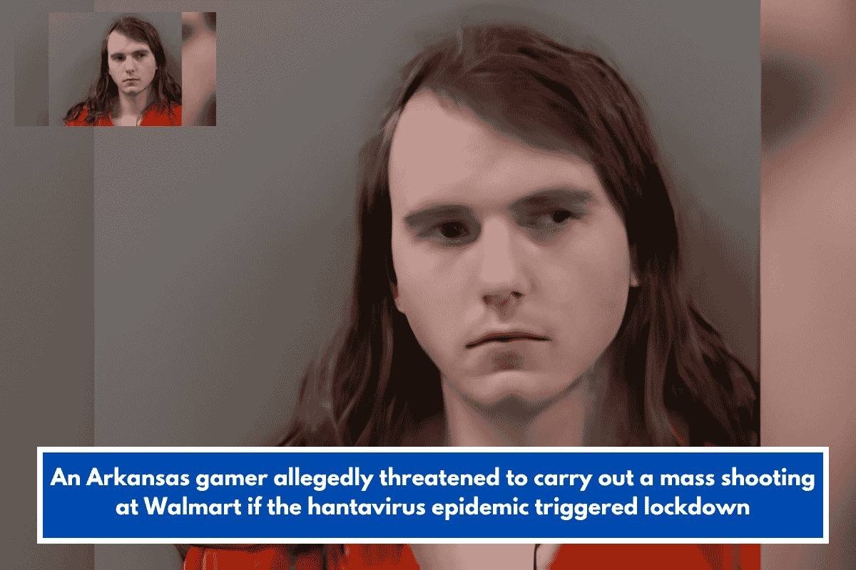 An Arkansas gamer allegedly threatened to carry out a mass shooting at Walmart if the hantavirus epidemic triggered lockdown