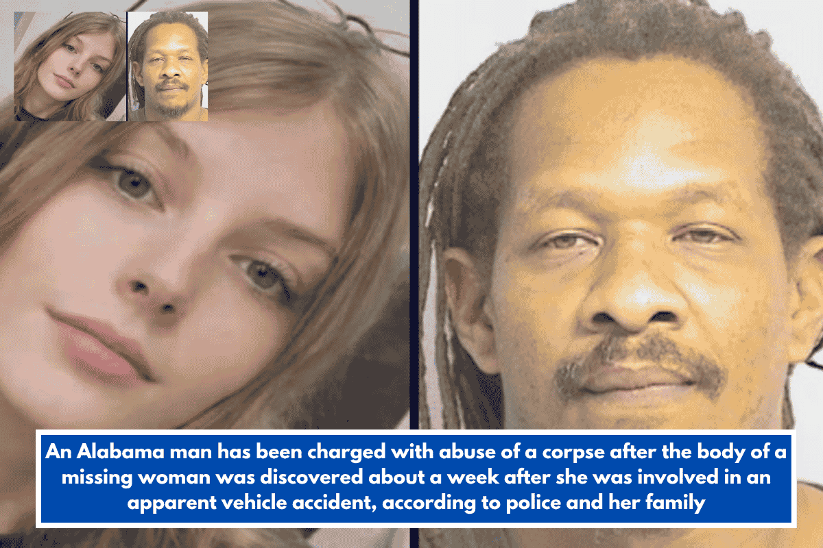 An Alabama man has been charged with abuse of a corpse after the body of a missing woman was discovered about a week after she was involved in an apparent vehicle accident, according to police and her family
