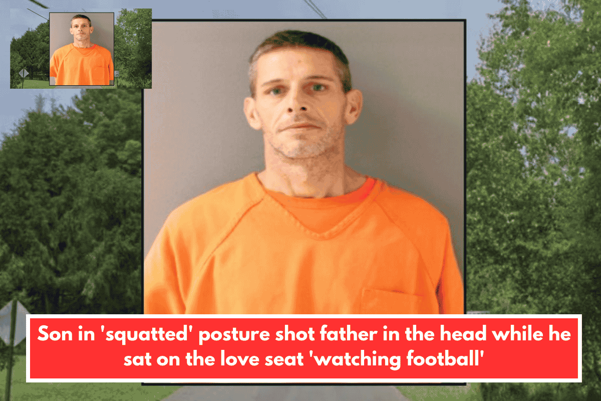 Son in 'squatted' posture shot father in the head while he sat on the love seat 'watching football'