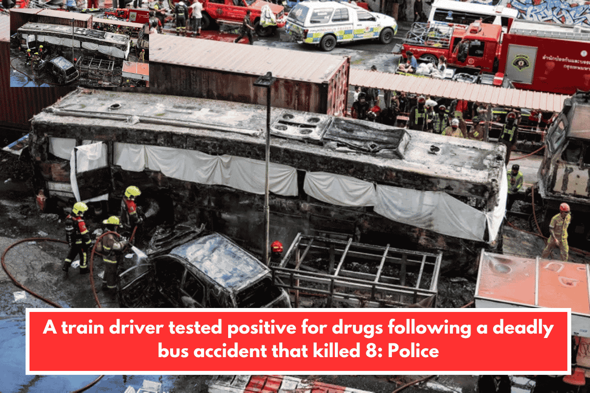 A train driver tested positive for drugs following a deadly bus accident that killed 8: Police
