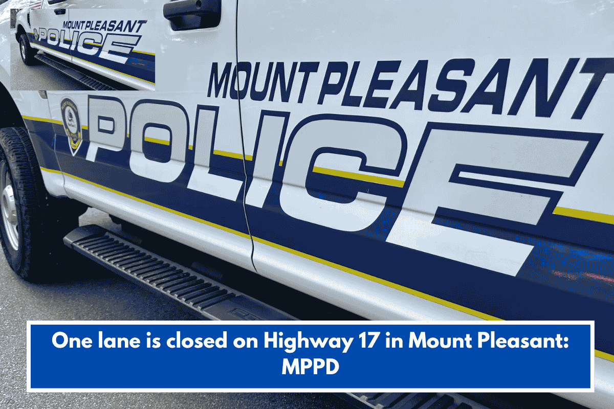 One lane is closed on Highway 17 in Mount Pleasant: MPPD