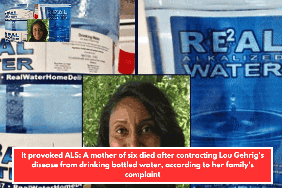 It provoked ALS: A mother of six died after contracting Lou Gehrig's disease from drinking bottled water, according to her family's complaint