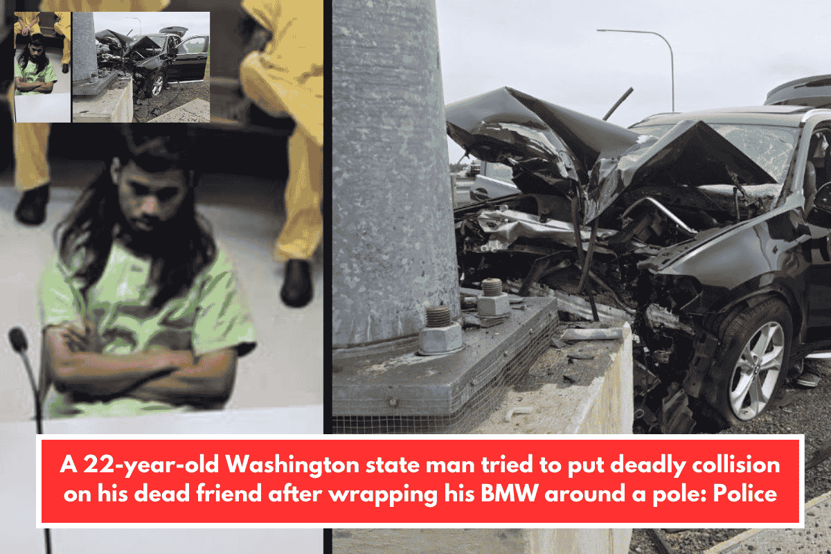 A 22-year-old Washington state man tried to put deadly collision on his dead friend after wrapping his BMW around a pole: Police
