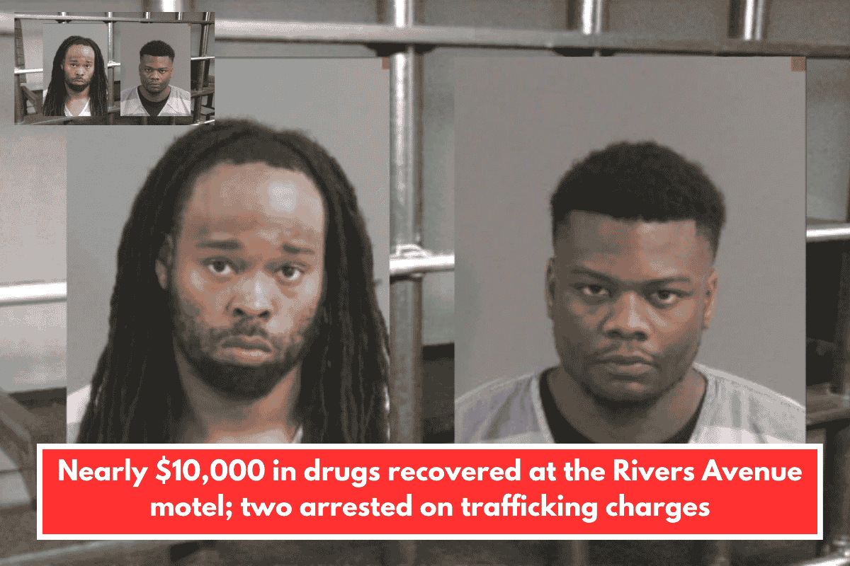 Nearly $10,000 in drugs recovered at the Rivers Avenue motel; two arrested on trafficking charges