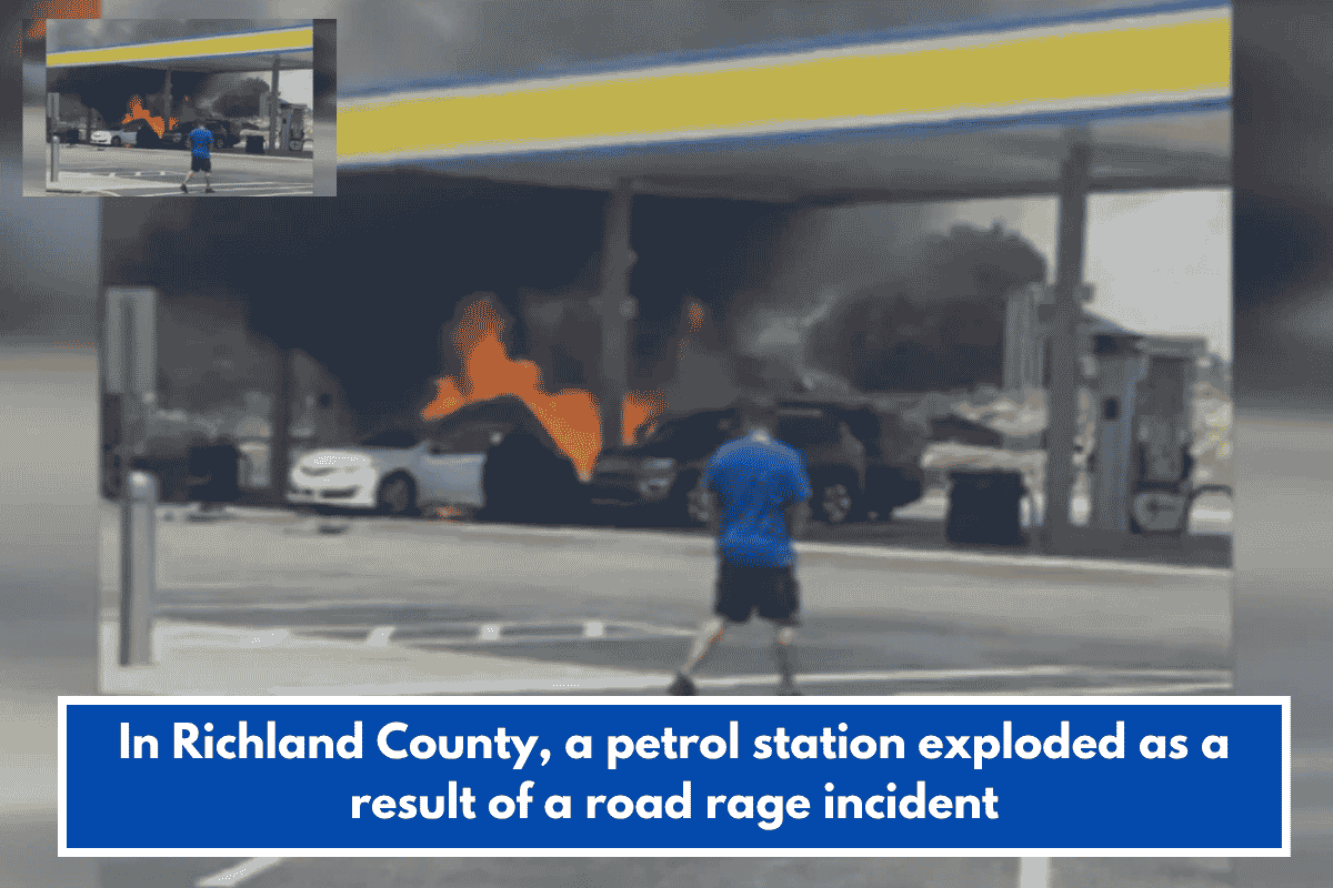 In Richland County, a petrol station exploded as a result of a road rage incident