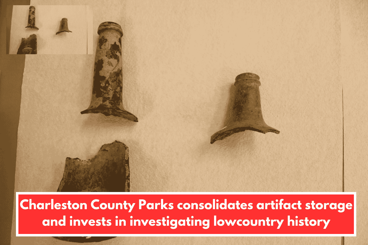 Charleston County Parks consolidates artifact storage and invests in investigating lowcountry history
