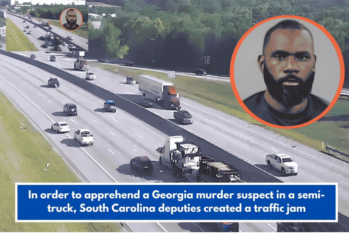 In order to apprehend a Georgia murder suspect in a semi-truck, South Carolina deputies created a traffic jam