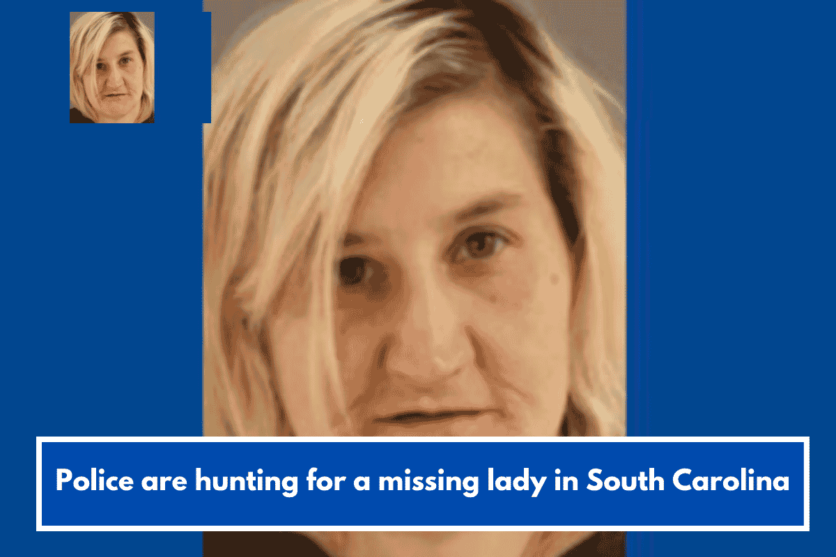 Police are hunting for a missing lady in South Carolina