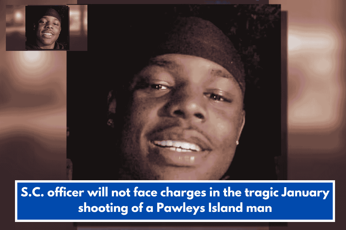 S.C. officer will not face charges in the tragic January shooting of a Pawleys Island man
