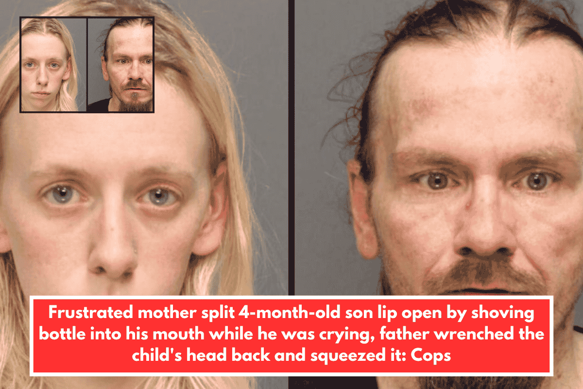 Frustrated mother split 4-month-old son lip open by shoving bottle into his mouth while he was crying, father wrenched the child's head back and squeezed it: Cops