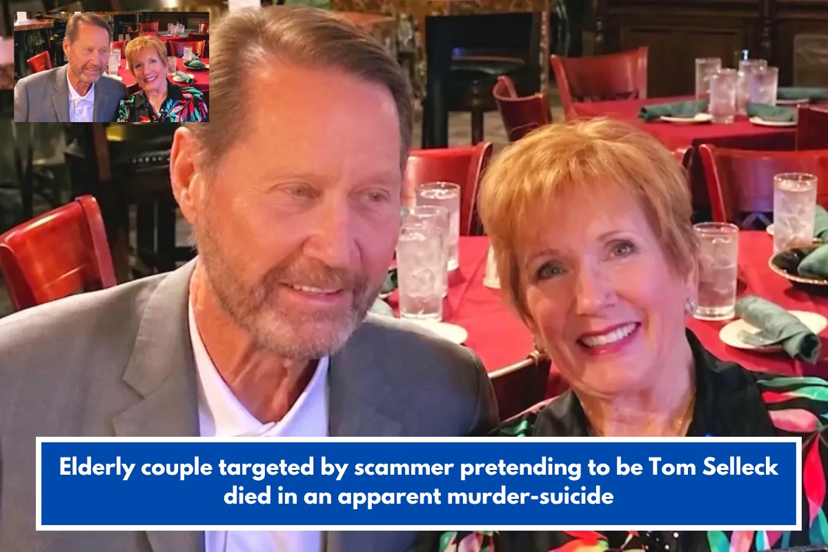 Elderly couple targeted by scammer pretending to be Tom Selleck died in an apparent murder-suicide