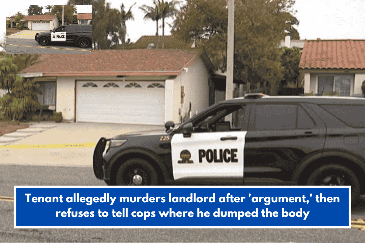 Tenant allegedly murders landlord after 'argument,' then refuses to tell cops where he dumped the body