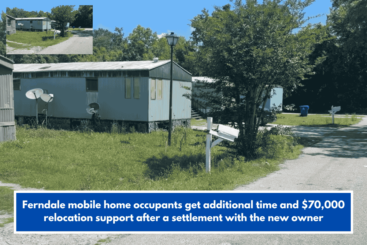 Ferndale mobile home occupants get additional time and $70,000 relocation support after a settlement with the new owner