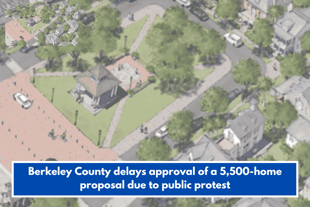 Berkeley County delays approval of a 5,500-home proposal due to public protest