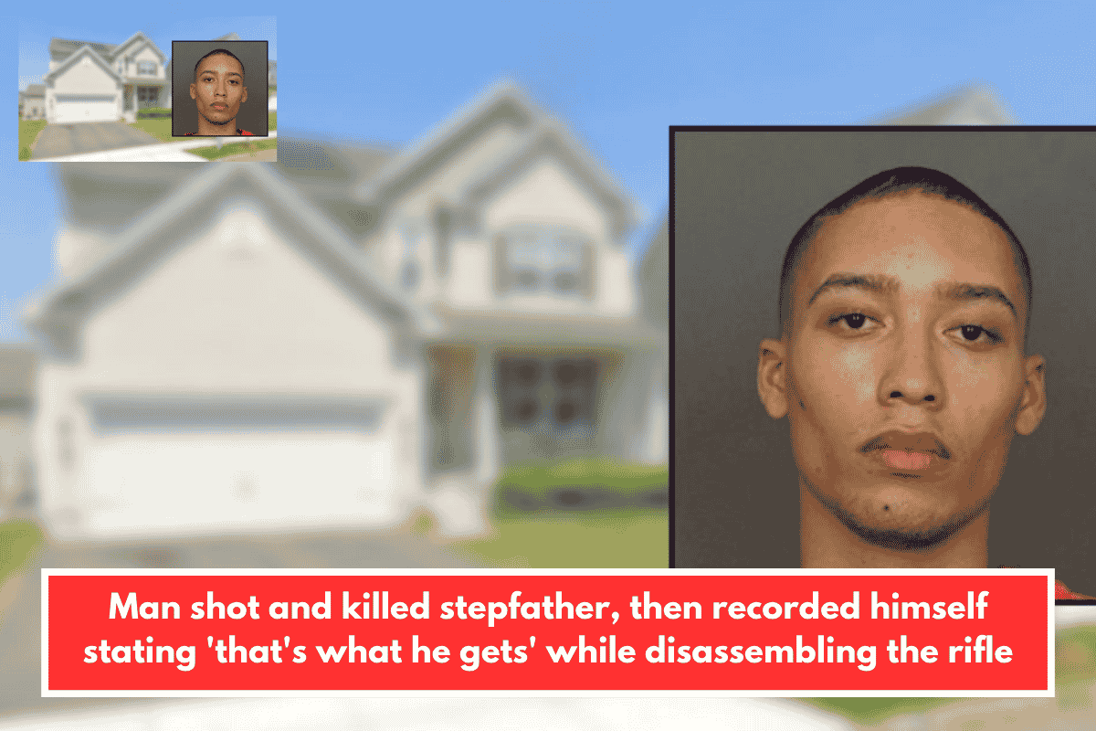 Man shot and killed stepfather, then recorded himself stating 'that's what he gets' while disassembling the rifle