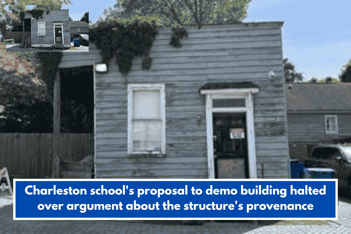 Charleston school's proposal to demo building halted over argument about the structure's provenance