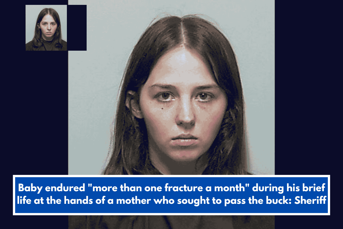 Baby endured "more than one fracture a month" during his brief life at the hands of a mother who sought to pass the buck: Sheriff