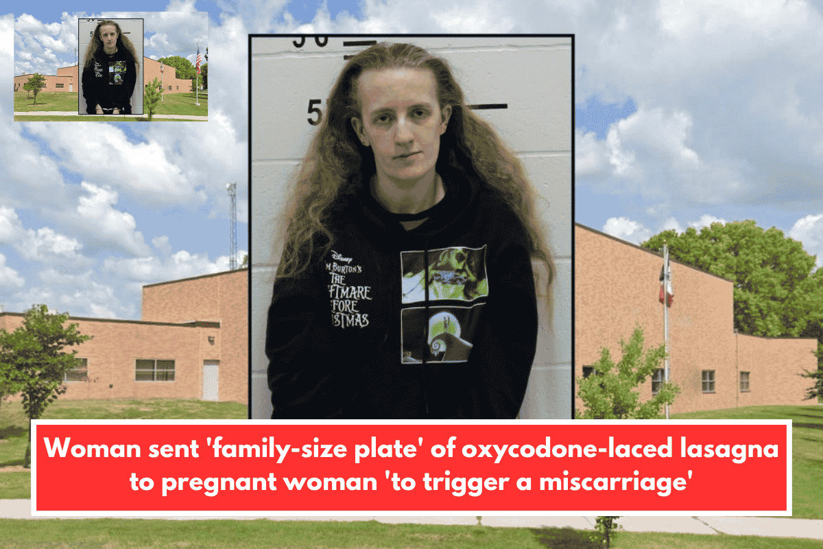 Woman sent 'family-size plate' of oxycodone-laced lasagna to pregnant woman 'to trigger a miscarriage'