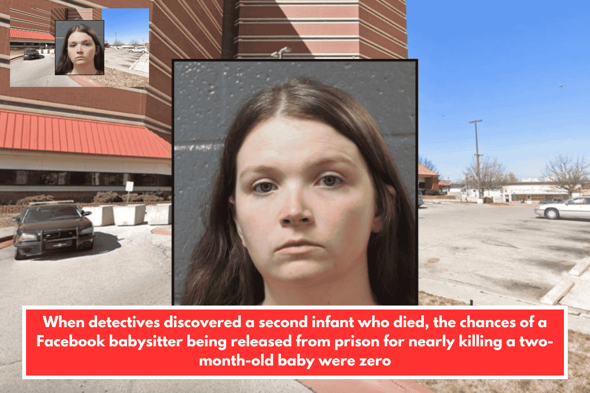 When detectives discovered a second infant who died, the chances of a Facebook babysitter being released from prison for nearly killing a two-month-old baby were zero