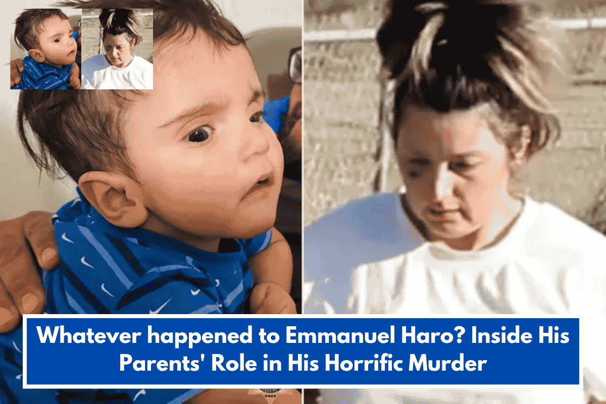 Whatever happened to Emmanuel Haro? Inside His Parents' Role in His Horrific Murder