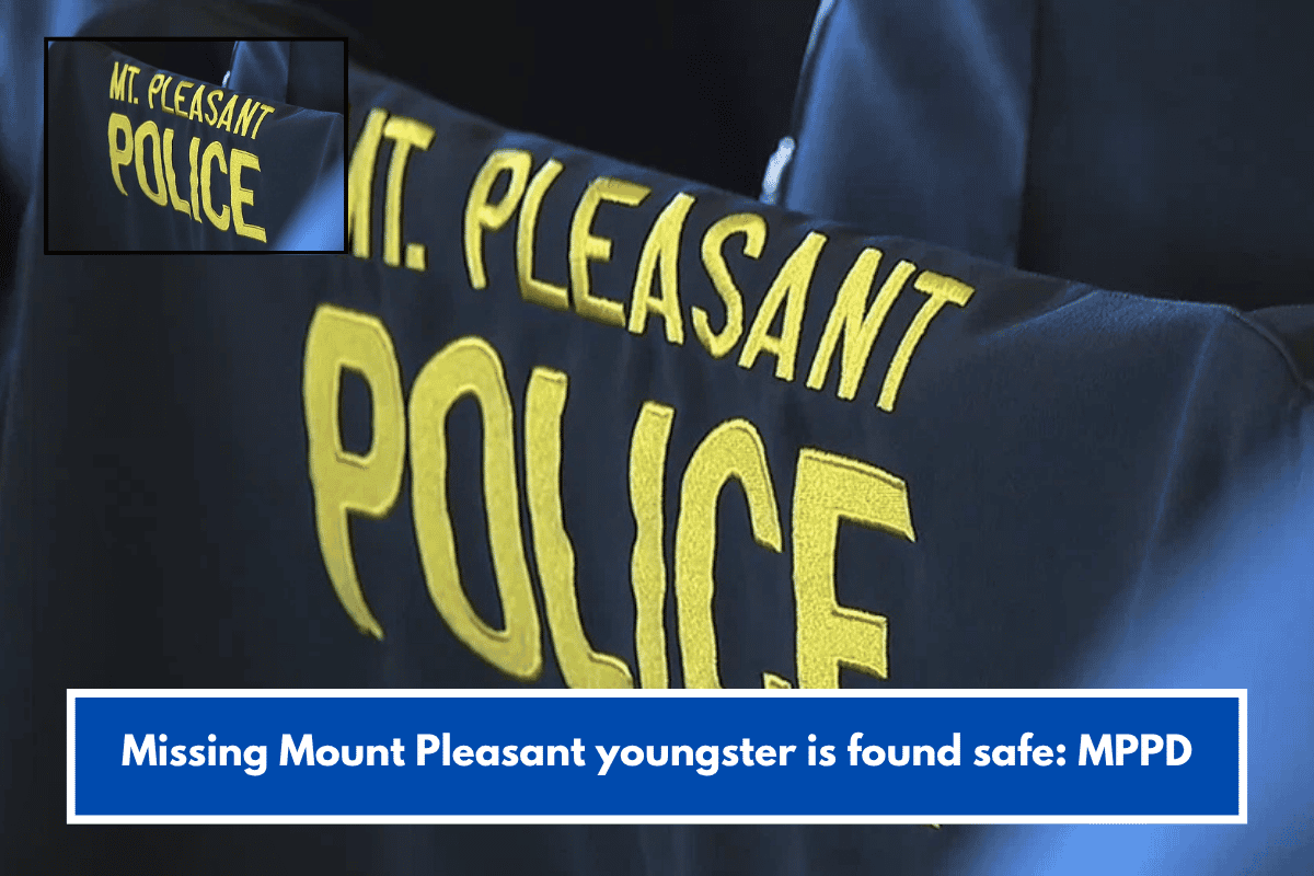 Missing Mount Pleasant youngster is found safe MPPD