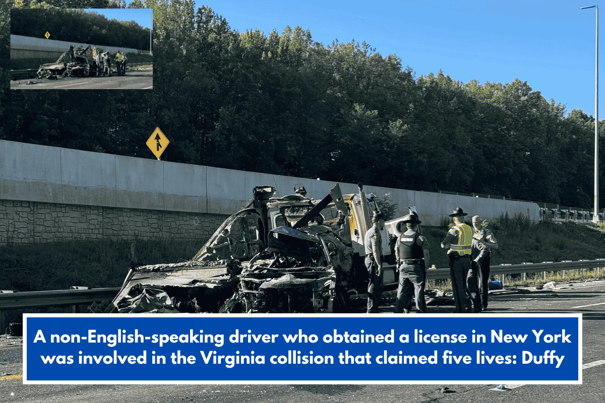 A non-English-speaking driver who obtained a license in New York was involved in the Virginia collision that claimed five lives: Duffy