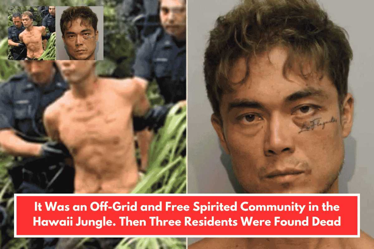 It Was an Off-Grid and Free Spirited Community in the Hawaii Jungle. Then Three Residents Were Found Dead