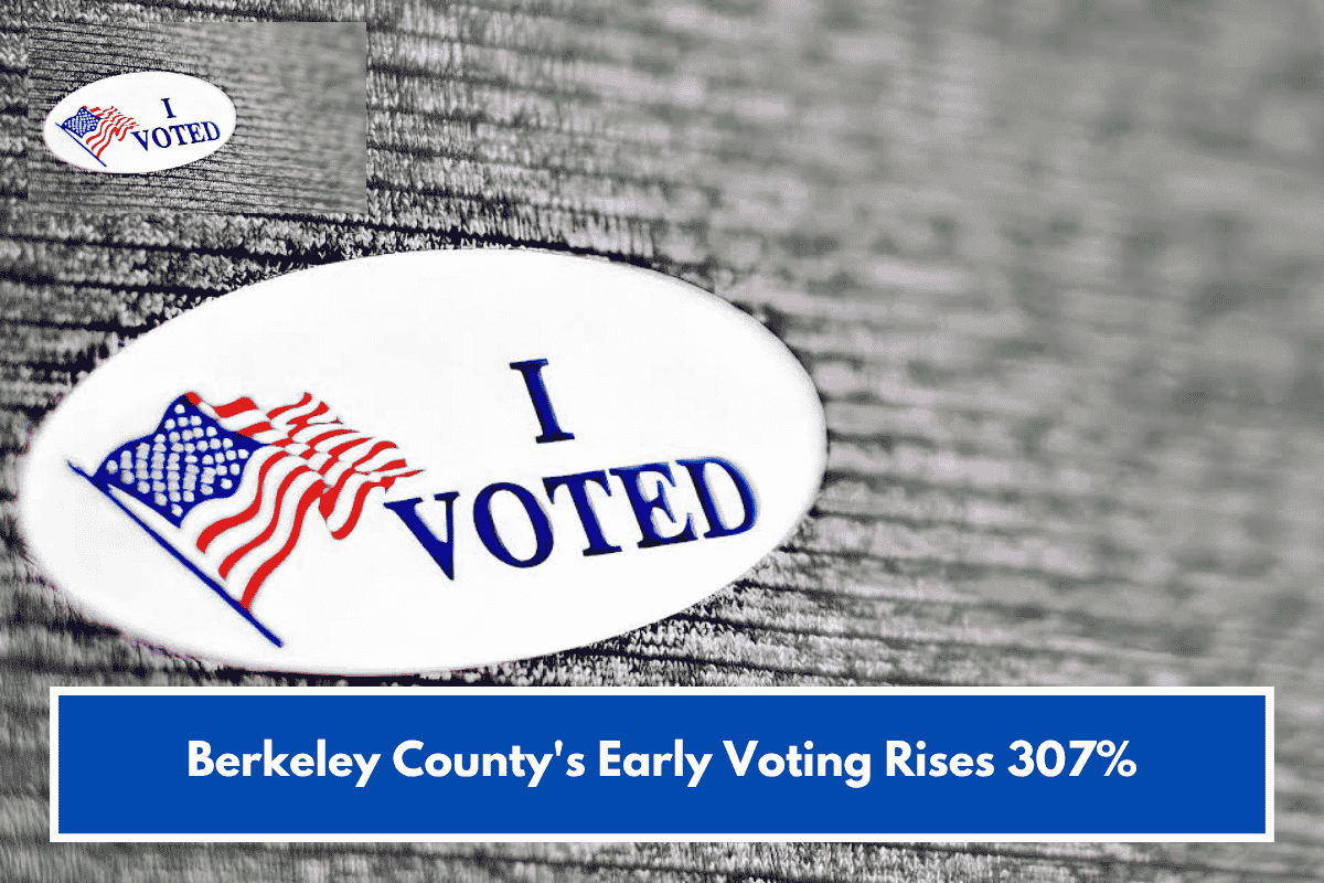 Berkeley County's Early Voting Rises 307%
