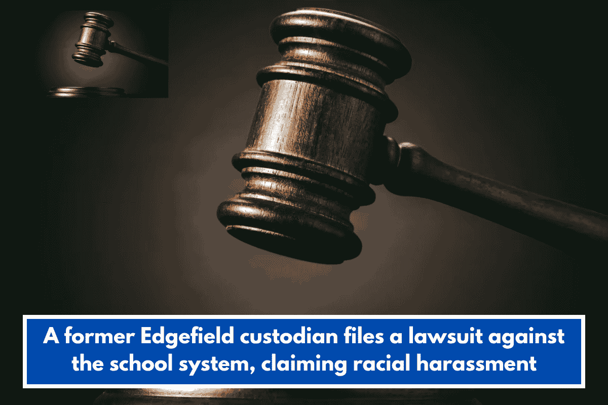 A former Edgefield custodian files a lawsuit against the school system, claiming racial harassment