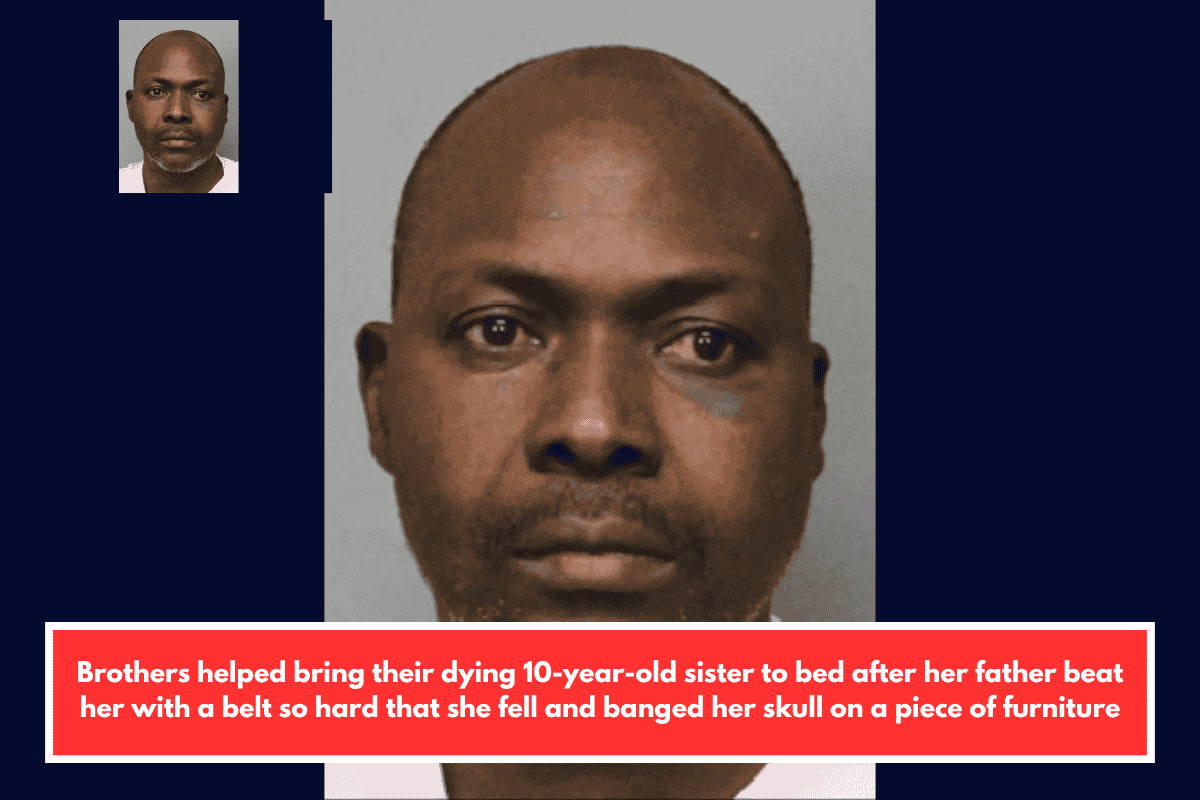 Brothers helped bring their dying 10-year-old sister to bed after her father beat her with a belt so hard that she fell and banged her skull on a piece of furniture