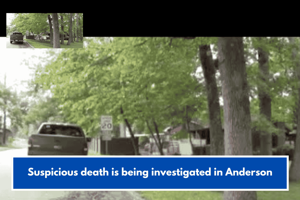 Suspicious death is being investigated in Anderson