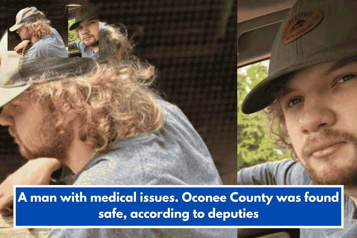 A man with medical issues. Oconee County was found safe, according to deputies