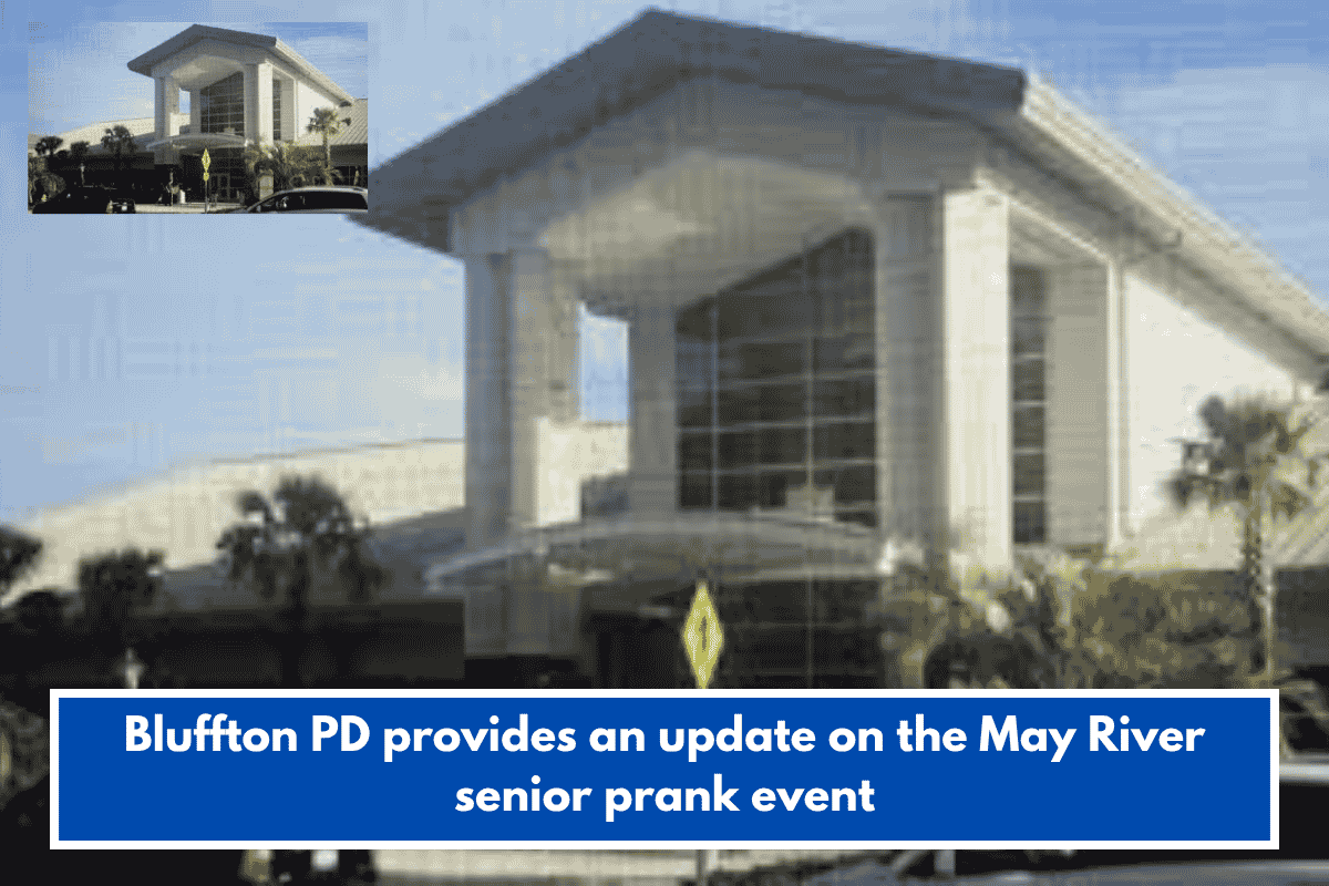 Bluffton PD provides an update on the May River senior prank event