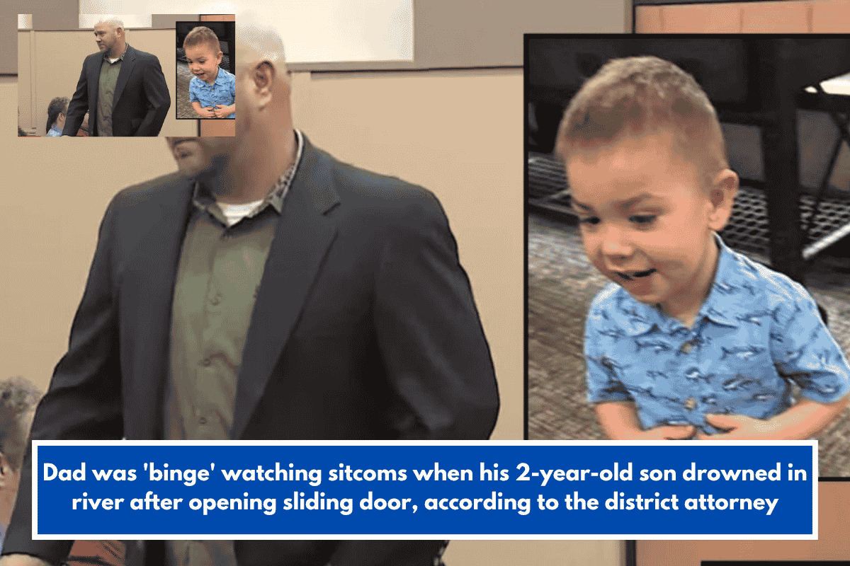 Dad was 'binge' watching sitcoms when his 2-year-old son drowned in river after opening sliding door, according to the district attorney