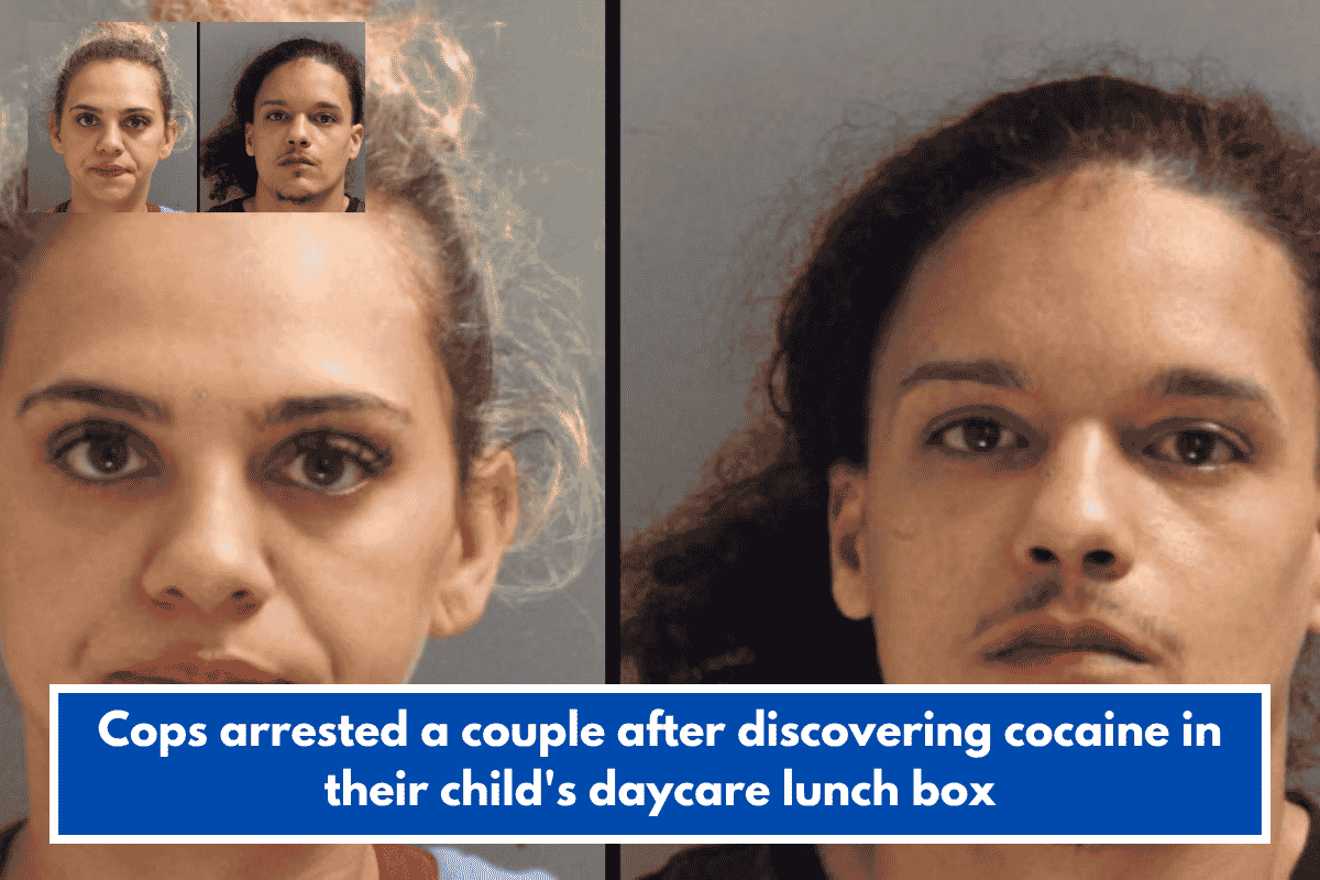 Cops arrested a couple after discovering cocaine in their child's daycare lunch box