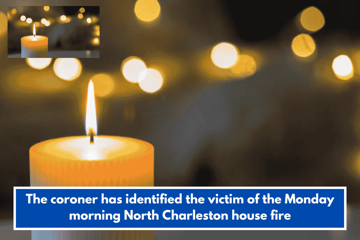 The coroner has identified the victim of the Monday morning North Charleston house fire