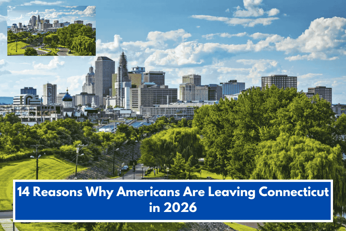 14 Reasons Why Americans Are Leaving Connecticut in 2026