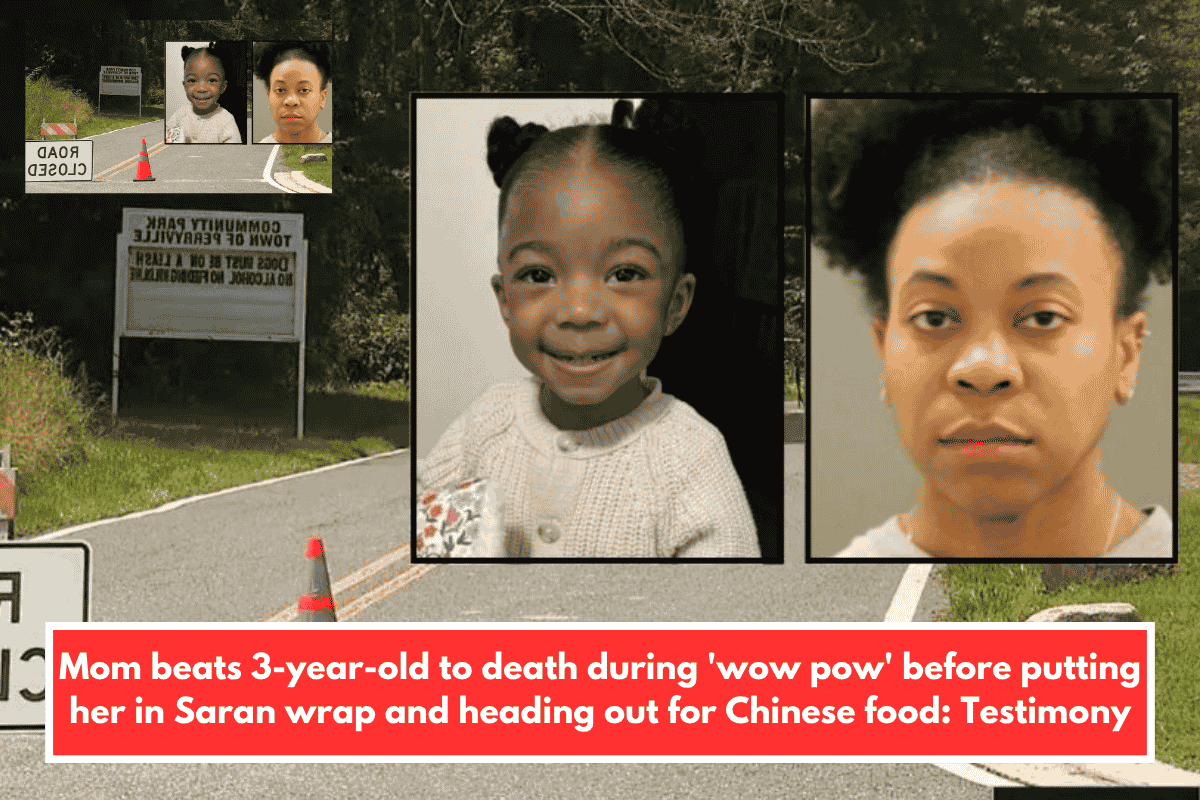 Mom beats 3-year-old to death during 'wow pow' before putting her in Saran wrap and heading out for Chinese food: Testimony
